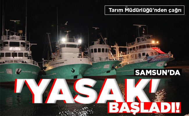 SAMSUN’DA ‘YASAK’ BAŞLADI!
