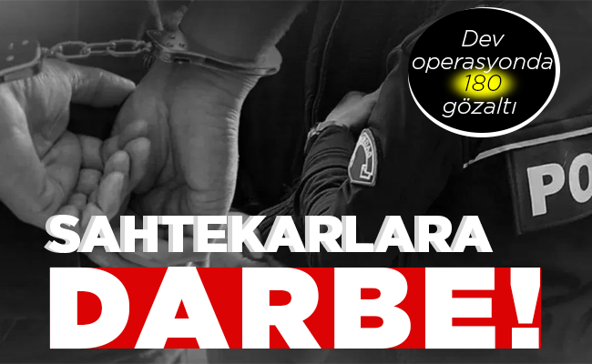 SAHTEKARLARA  DARBE!