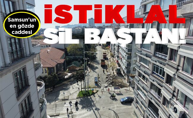 İSTİKLAL SİL  BAŞTAN!