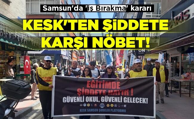 KESK’TEN ŞİDDETE KARŞI NÖBET!
