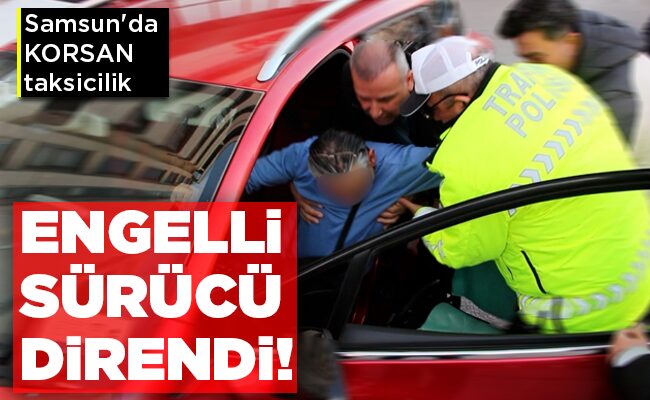 ENGELLİ SÜRÜCÜ DİRENDİ!