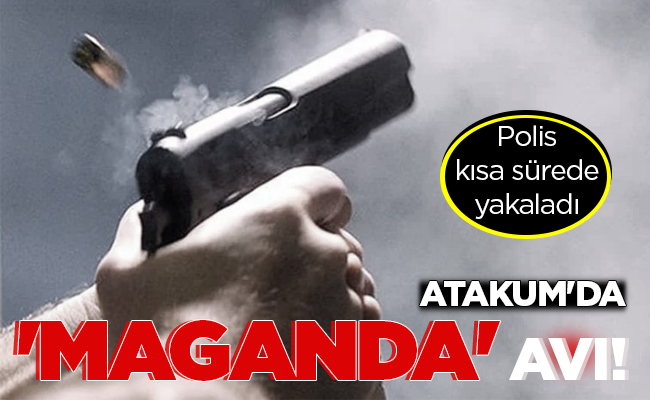 ATAKUM’DA ‘MAGANDA’ AVI!