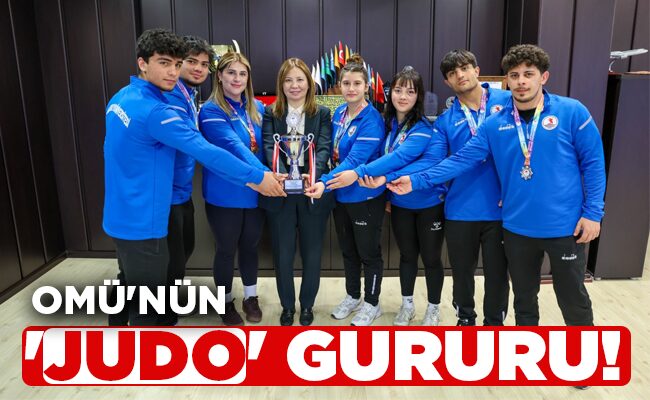 OMÜ’NÜN ‘JUDO’ GURURU!