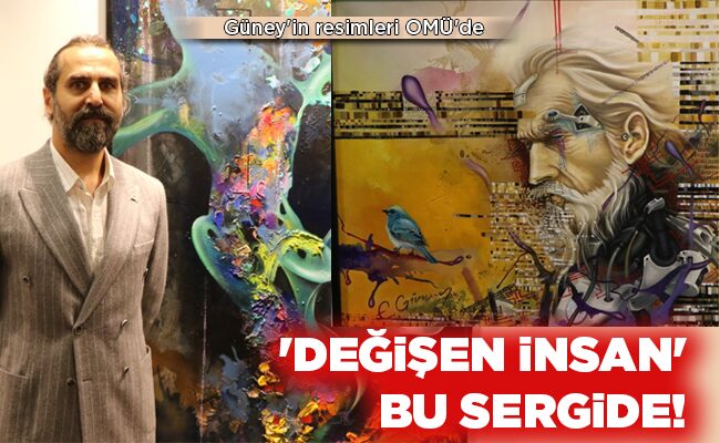 ‘DEĞİŞEN İNSAN’ BU SERGİDE!