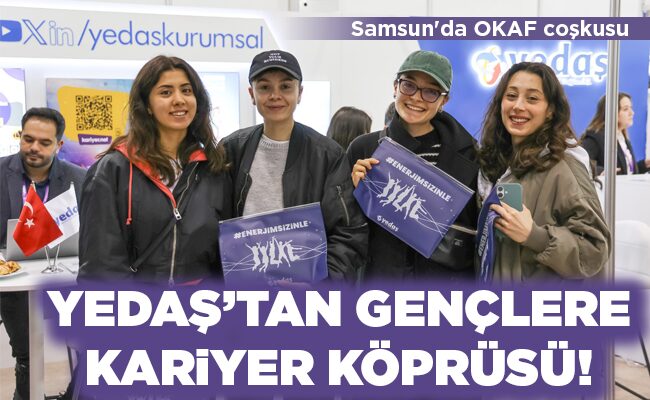 YEDAŞ’TAN GENÇLERE KARİYER KÖPRÜSÜ!