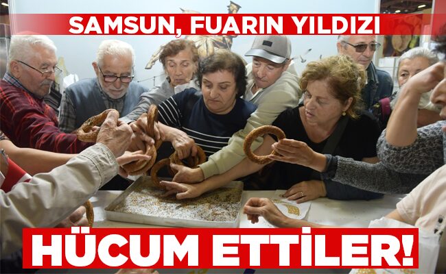 SAMSUN, FUARIN YILDIZI  HÜCUM ETTİLER!