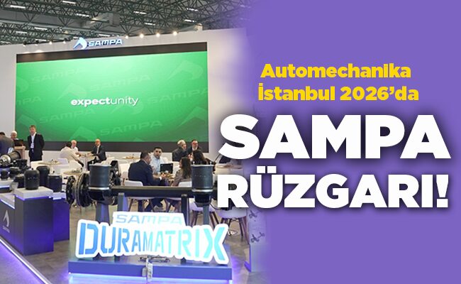Automechanika İstanbul 2026’da  SAMPA RÜZGARI!