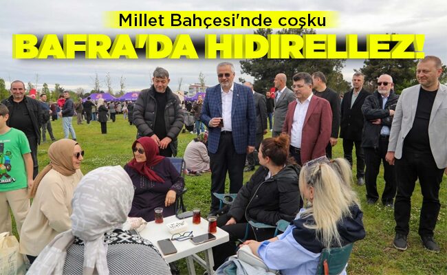 BAFRA’DA  HIDIRELLEZ!