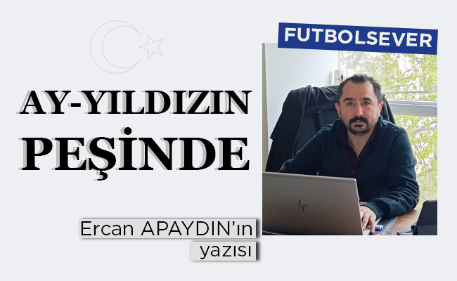 AY-YILDIZIN PEŞİNDE