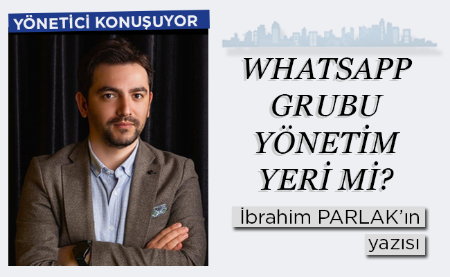 WHATSAPP GRUBU YÖNETİM YERİ Mİ?