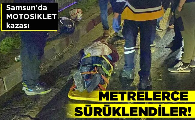 METRELERCE SÜRÜKLENDİLER!