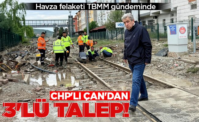 Havza felaketi TBMM gündeminde  CHP’Lİ ÇAN’DAN  3’LÜ TALEP!