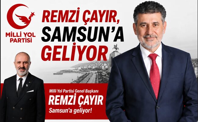 REMZİ ÇAYIR, SAMSUN’A GELİYOR