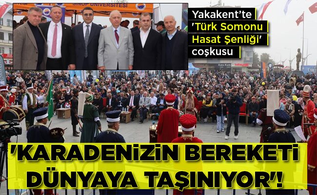 ‘KARADENİZİN BEREKETİ DÜNYAYA TAŞINIYOR’!