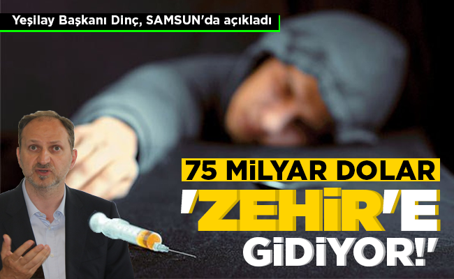 75 MİLYAR DOLAR ‘ZEHİR’E GİDİYOR!’