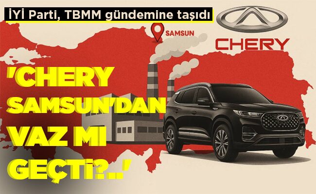 ‘CHERY SAMSUN’DAN VAZ MI GEÇTİ?..’