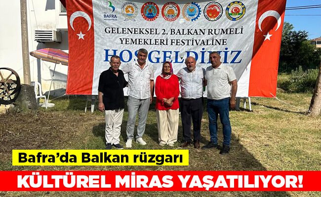 KÜLTÜREL MİRAS YAŞATILIYOR!