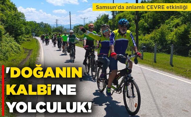 ‘DOĞANIN KALBİ’NE   YOLCULUK!