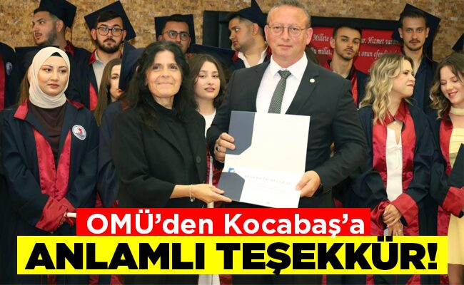 OMÜ’den Kocabaş’a  ANLAMLI TEŞEKKÜR!