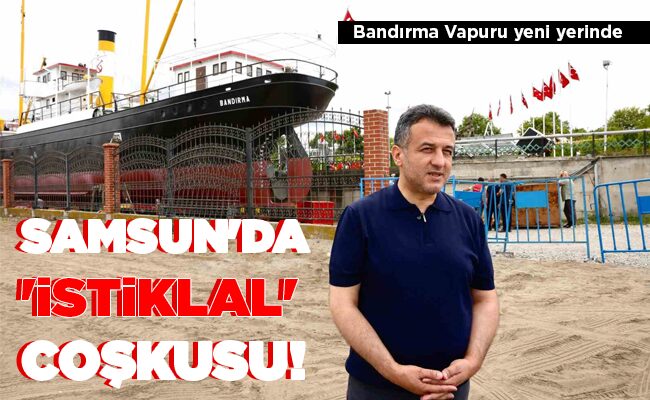 SAMSUN’DA  ‘İSTİKLAL’   COŞKUSU!