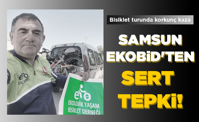 SAMSUN EKOBİD’TEN SERT  TEPKİ!