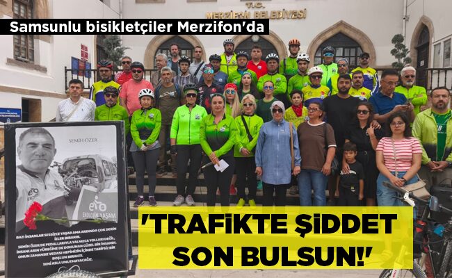 ‘TRAFİKTE ŞİDDET  SON BULSUN!’