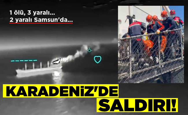 KARADENİZ’DE SALDIRI!