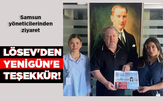 LÖSEV’DEN  YENİGÜN’E TEŞEKKÜR!