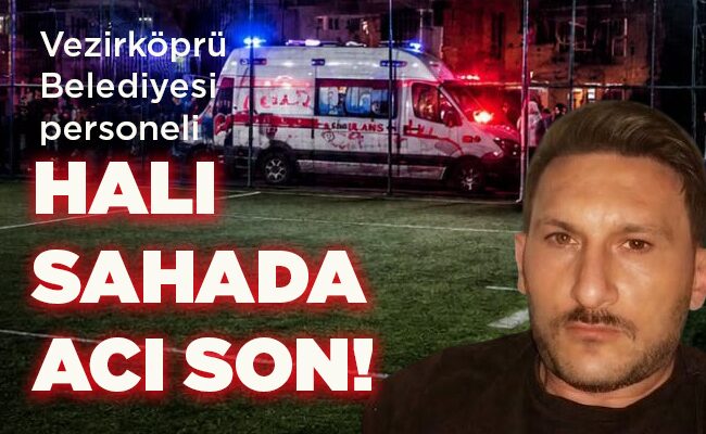 Vezirköprü Belediyesi personeli  HALI SAHADA ACI SON!