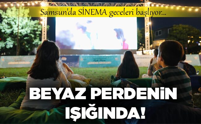 BEYAZ PERDENİN  IŞIĞINDA!