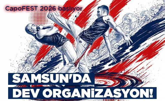 SAMSUN’DA DEV ORGANİZASYON!