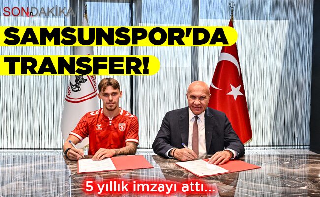 SAMSUNSPOR’DA TRANSFER!