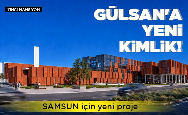GÜLSAN’A YENİ KİMLİK!