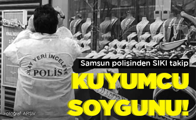 KUYUMCU SOYGUNU!