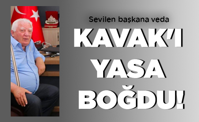 KAVAK’I  YASA  BOĞDU!
