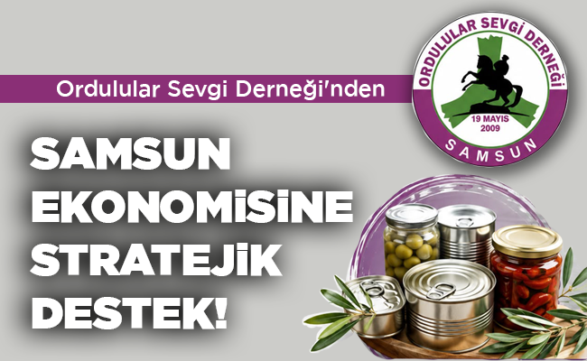 SAMSUN EKONOMİSİNE  STRATEJİK DESTEK!