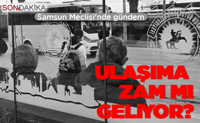 ULAŞIMA  ZAM MI GELİYOR?