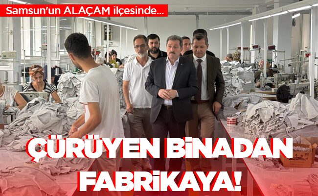 ÇÜRÜYEN BİNADAN FABRİKAYA!