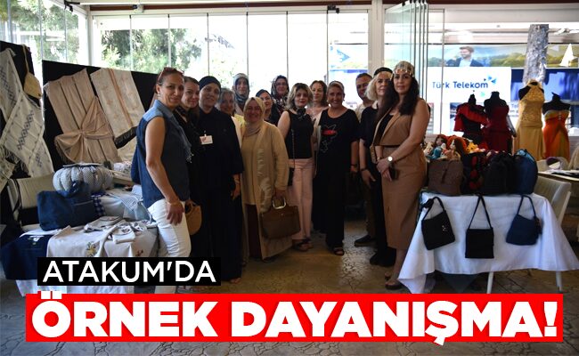 ATAKUM’DA ÖRNEK DAYANIŞMA!