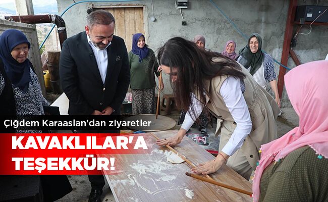 Çiğdem Karaaslan’dan ziyaretler  KAVAKLILAR’A TEŞEKKÜR!