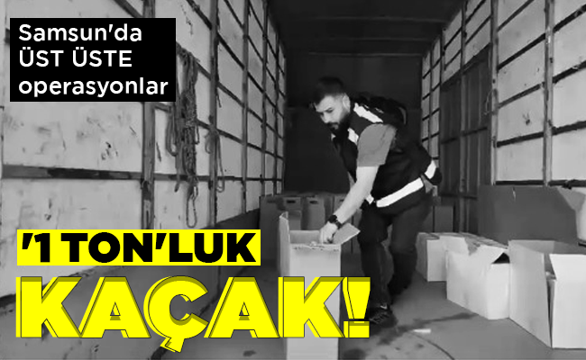 ‘1 TON’LUK  KAÇAK!