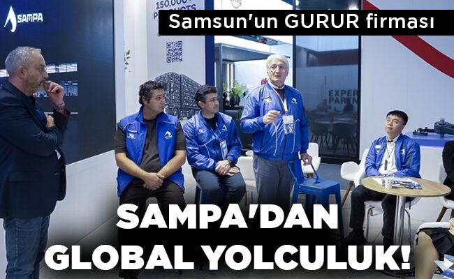 SAMPA’DAN GLOBAL YOLCULUK!