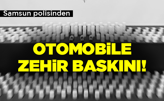 OTOMOBİLE ZEHİR BASKINI!