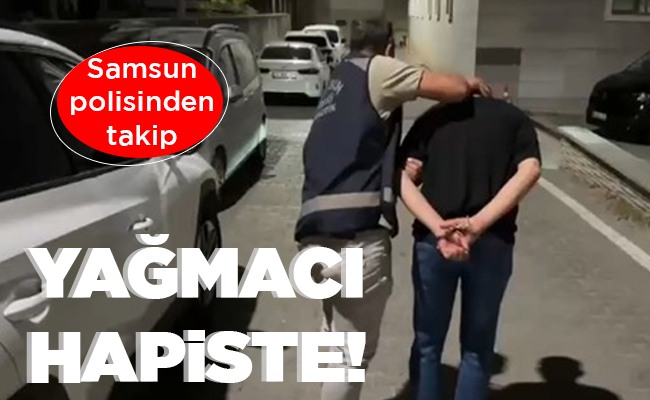 YAĞMACI HAPİSTE!