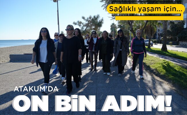 ATAKUM’DA ON BİN ADIM!
