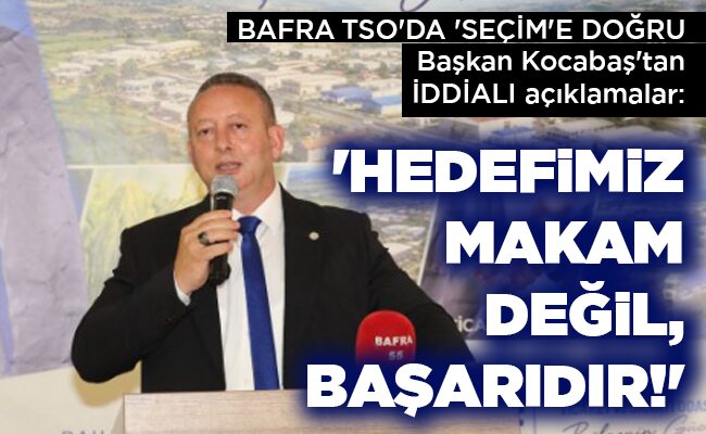 ‘HEDEFİMİZ MAKAM DEĞİL, BAŞARIDIR!’