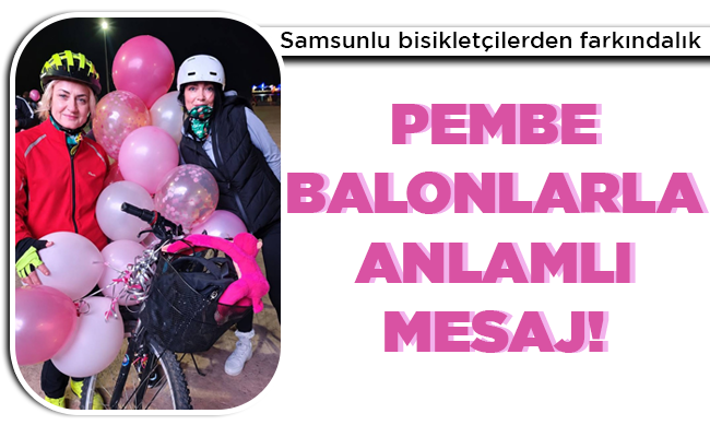 PEMBE BALONLARLA ANLAMLI MESAJ!