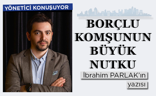 BORÇLU KOMŞUNUN BÜYÜK NUTKU