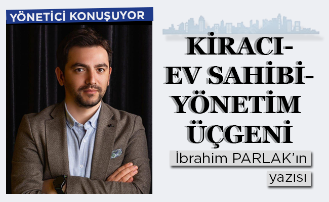 KİRACI-EV SAHİBİ-YÖNETİM ÜÇGENİ