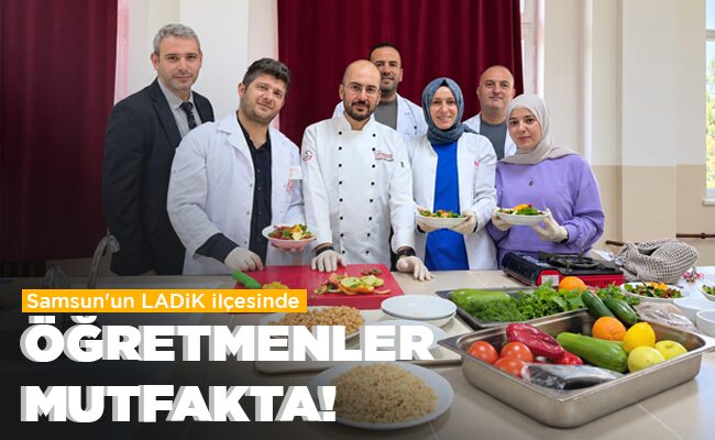 ÖĞRETMENLER MUTFAKTA!